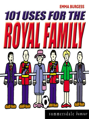 cover image of 101 Uses for the Royal Family